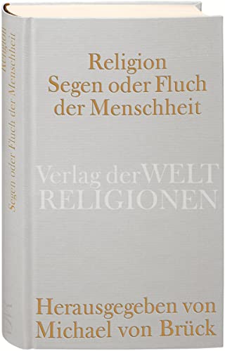 Religion – Segen oder Fluch der Menschheit? von Verlag der Weltreligionen im Insel Verlag