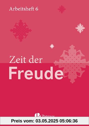 Religion Sekundarstufe I - Das neue Programm - Gymnasium - Neuausgabe: 6. Schuljahr - Zeit der Freude: Arbeitsheft Religion Sekundarstufe I - Das neue Programm - Gymnasium - Neuausgabe: 6. Schuljahr - Zeit der Freude: Arbeitsheft