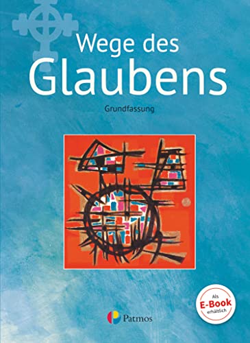 Religion Sekundarstufe I - Grundfassung - Band 2: Wege des Glaubens - Schulbuch von Oldenbourg Schulbuchverl.