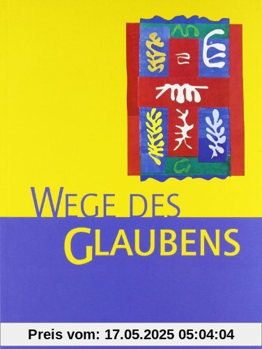 Religion Sekundarstufe I. Wege des Glaubens 7/8
