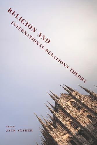 Religion and International Relations Theory (Religion, Culture, and Public Life, Band 10)