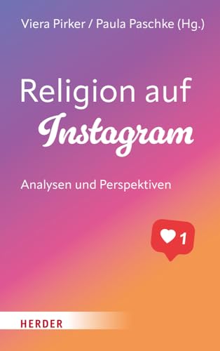 Religion auf Instagram: Analysen und Perspektiven von VERLAG HERDER GMBH