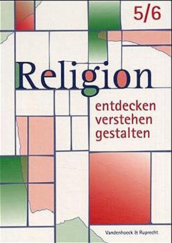 Religion entdecken - verstehen - gestalten 11 +. Einstieg in die Oberstufe. Ein Unterrichtswerk für den evangelischen Religionsunterricht: Religion entdecken - verstehen - gestalten, 5./6. Schuljahr Religion entdecken - verstehen - gestalten 11 +. Einstieg in die Oberstufe. Ein Unterrichtswerk für den evangelischen Religionsunterricht: Religion entdecken - verstehen - gestalten, 5./6. Schuljahr von Vandenhoeck & Ruprecht