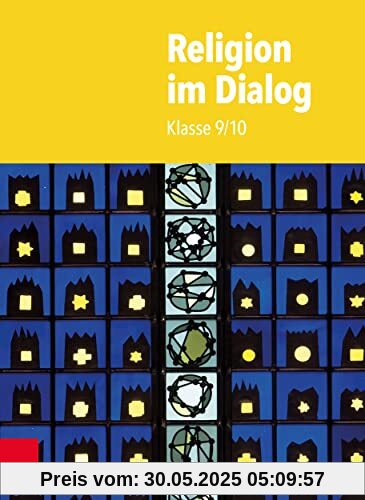 Religion im Dialog 9/10: Klasse 9/10 Religion im Dialog 9/10: Klasse 9/10