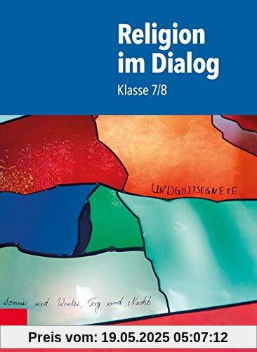 Religion im Dialog: Klasse 7/8