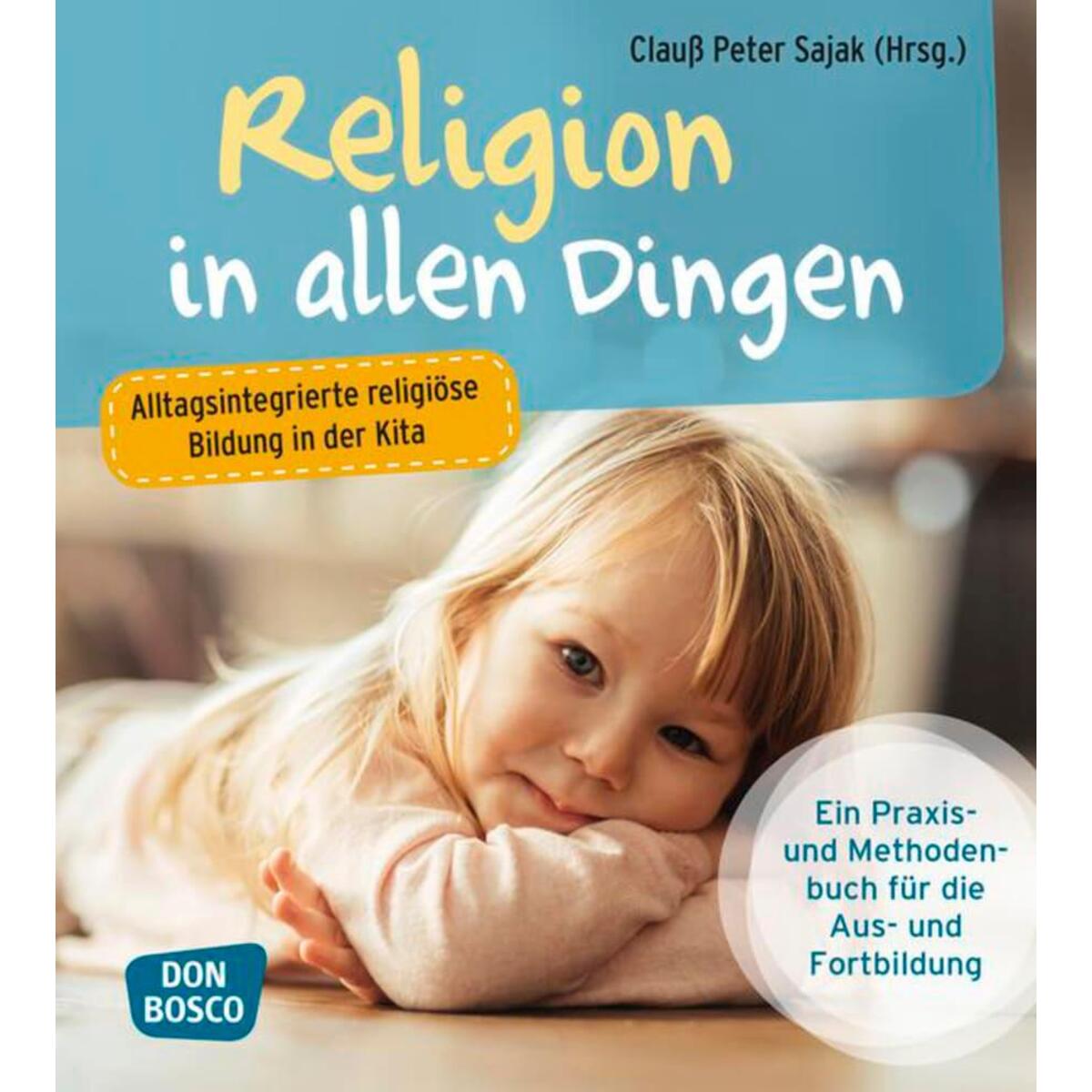 Religion in allen Dingen von Don Bosco Medien GmbH