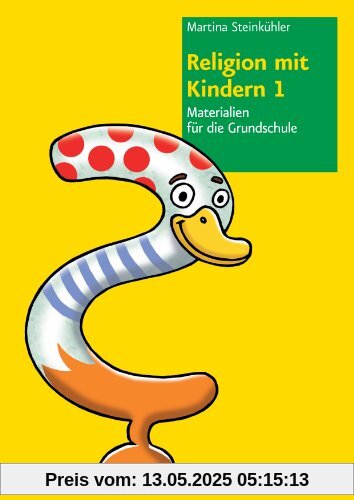 Religion mit Kindern 1 Materialien für die Grundschule