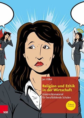 Religion und Ethik in der Wirtschaft: Unterrichtsmaterial für berufsbildende Schulen (Ru Prakt...