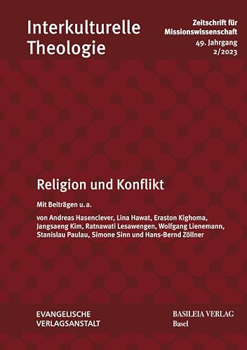 Religion und Konflikt (Interkulturelle Theologie. Zeitschrift für Missionswissenschaft (ZMiss)) von Evangelische Verlagsanstalt