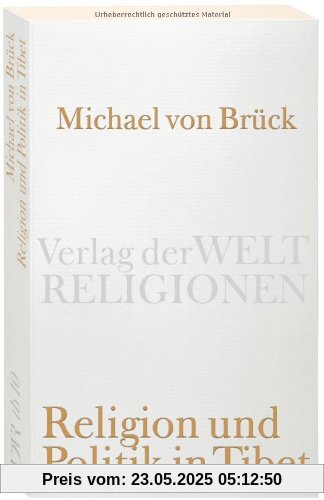 Religion und Politik in Tibet (Verlag der Weltreligionen Taschenbuch)