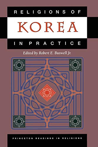 Religions of Korea in Practice (Princeton Readings in Religions) von Princeton University Press