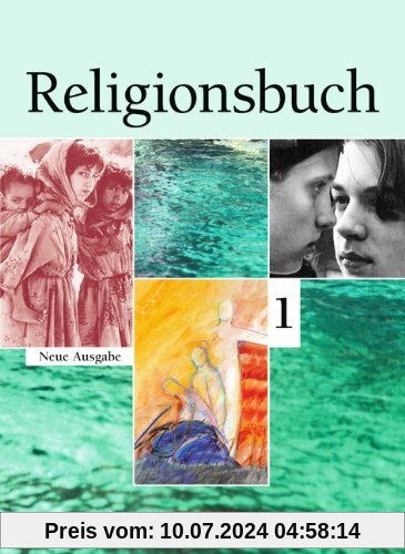 Religionsbuch - Sekundarstufe I - Neue Ausgabe: Band 1 - Schülerbuch