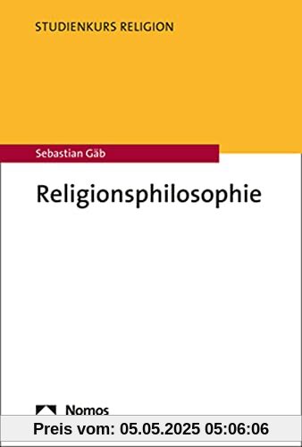 Religionsphilosophie (Studienkurs Religion)