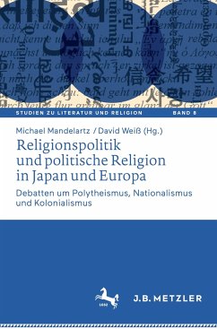 Religionspolitik und politische Religion in Japan und Europa von J.B. Metzler / Springer Berlin Heidelberg / Springer, Berlin