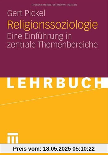 Religionssoziologie: Eine Einführung in zentrale Themenbereiche (German Edition)