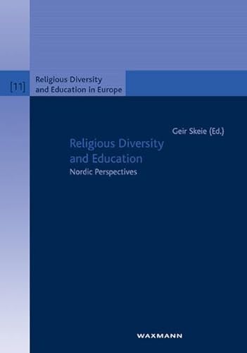 Religious Diversity and Education: Nordic Perspectives (Religious Diversity and Education in Europe) von Waxmann