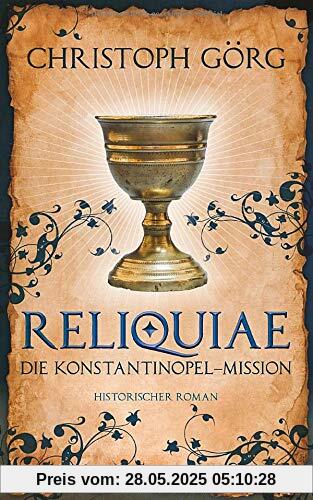 Reliquiae: Die Konstantinopel-Mission