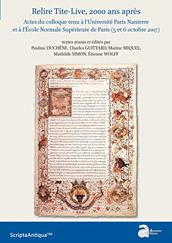 Relire Tite-Live, 2000 ans après: Actes du colloque tenu à l'Université Paris Nanterre et à l'École Normale Supérieure de Paris (5 et 6 octobre 2017) von AUSONIUS
