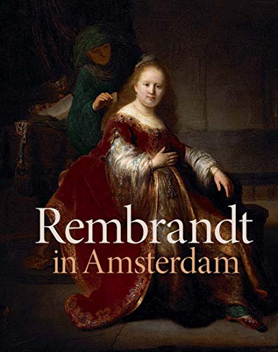 Rembrandt in Amsterdam: Creativity and Competition von Yale University Press