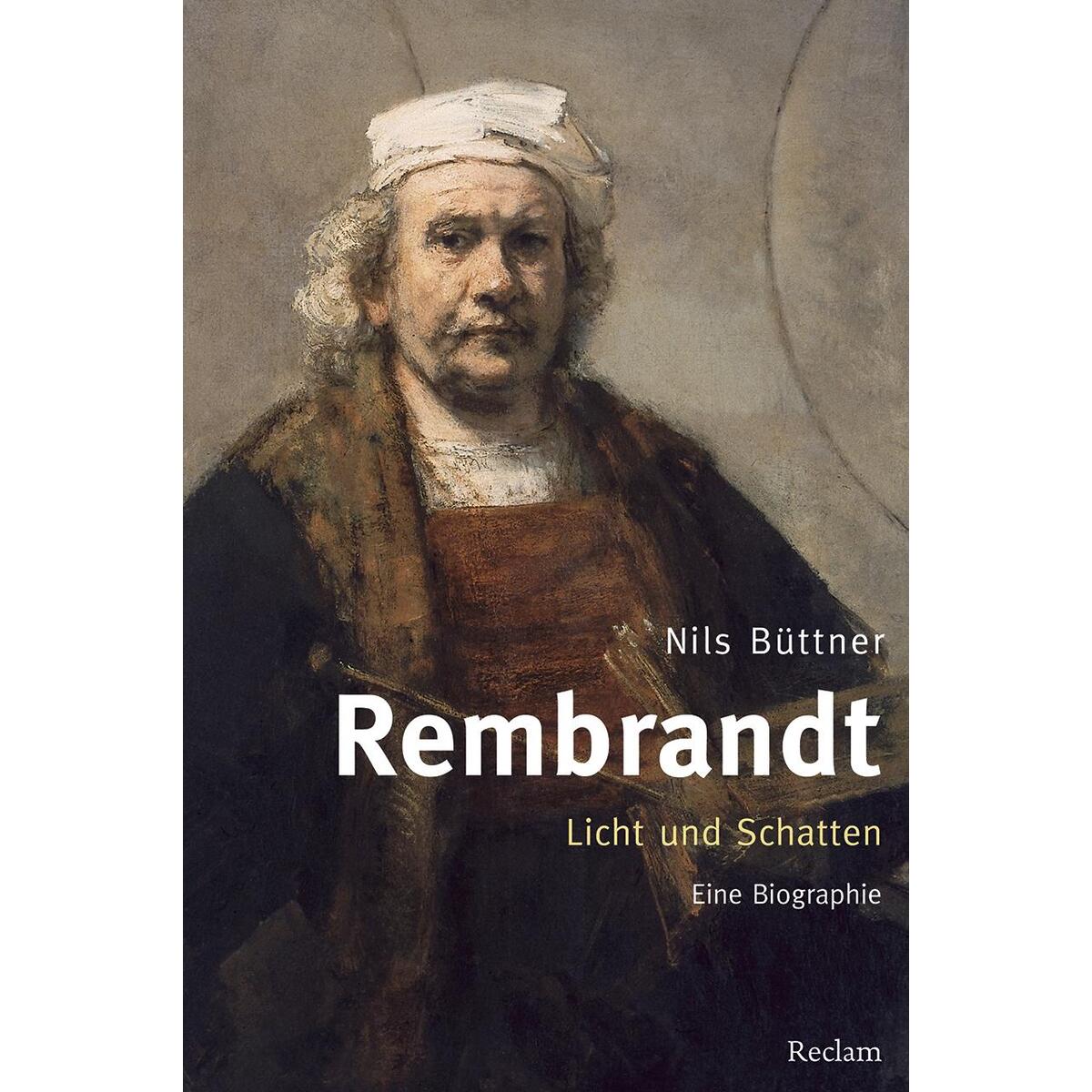Rembrandt. Licht und Schatten von Reclam Philipp Jun.