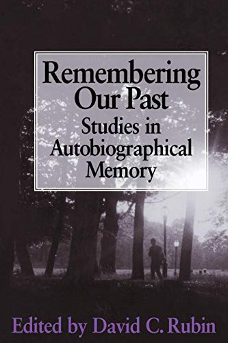 Remembering Our Past: Studies in Autobiographical Memory