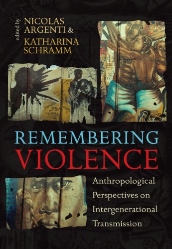 Remembering Violence: Anthropological Perspectives on Intergenerational Transmission von Berghahn Books