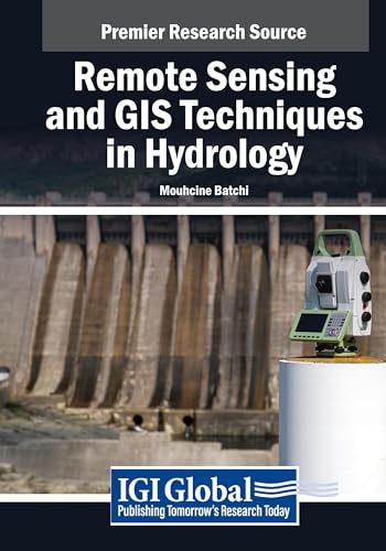 Remote Sensing and GIS Techniques in Hydrology von IGI Global