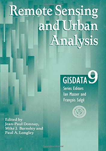 Remote Sensing and Urban Analysis: GISDATA 9 von CRC Press
