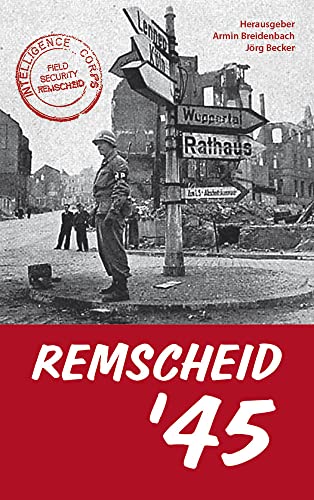 Remscheid ´45 von Bergischer Verlag