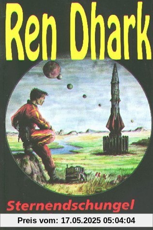 Ren Dhark, Bd.1, Sternendschungel Galaxis Ren Dhark, Bd.1, Sternendschungel Galaxis