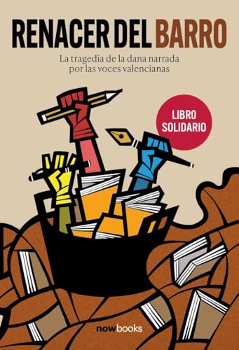 Renacer del barro: 15 testimonios narrativos de la tragedia del País Valencià Renacer del barro: 15 testimonios narrativos de la tragedia del País Valencià von NOW BOOKS