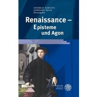 Renaissance - Episteme und Agon
