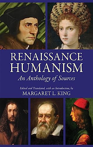 Renaissance Humanism: An Anthology of Sources