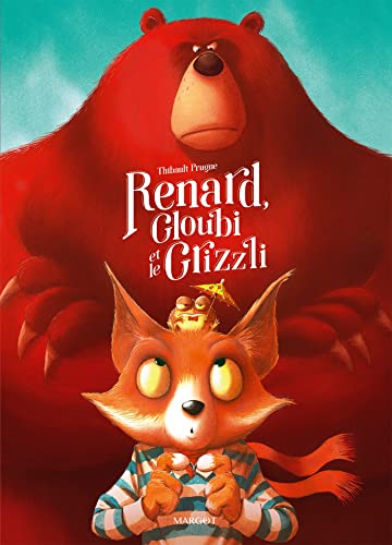 Renard, Gloubi et le Grizzli von MARGOT