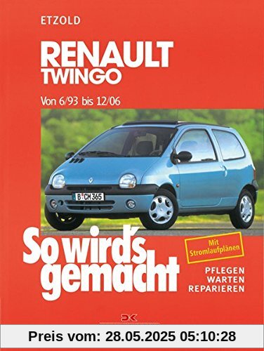 Renault Twingo von 6/93 bis 12/06: So wird's gemacht - Band 95 Renault Twingo von 6/93 bis 12/06: So wird's gemacht - Band 95