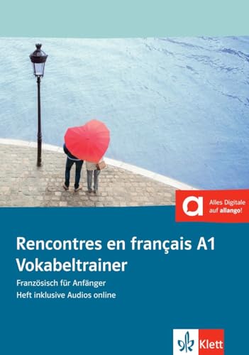 Rencontres en français A1: Französisch für Anfänger. Vokabeltrainer, Heft inklusive Audios für Smartphone/Tablet