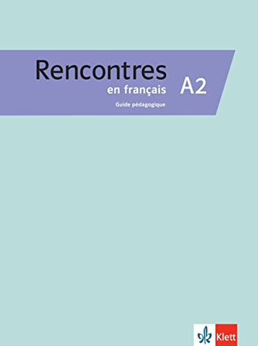 Rencontres en français A2: Guide pédagogique von Klett Sprachen