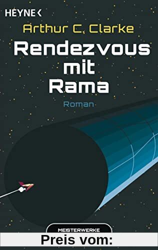 Rendezvous mit Rama: Meisterwerke der Science Fiction - Roman
