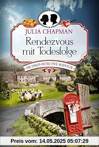 Rendezvous mit Todesfolge: Die Dales Detective Agentur (Dales Detective Agency, Band 1)