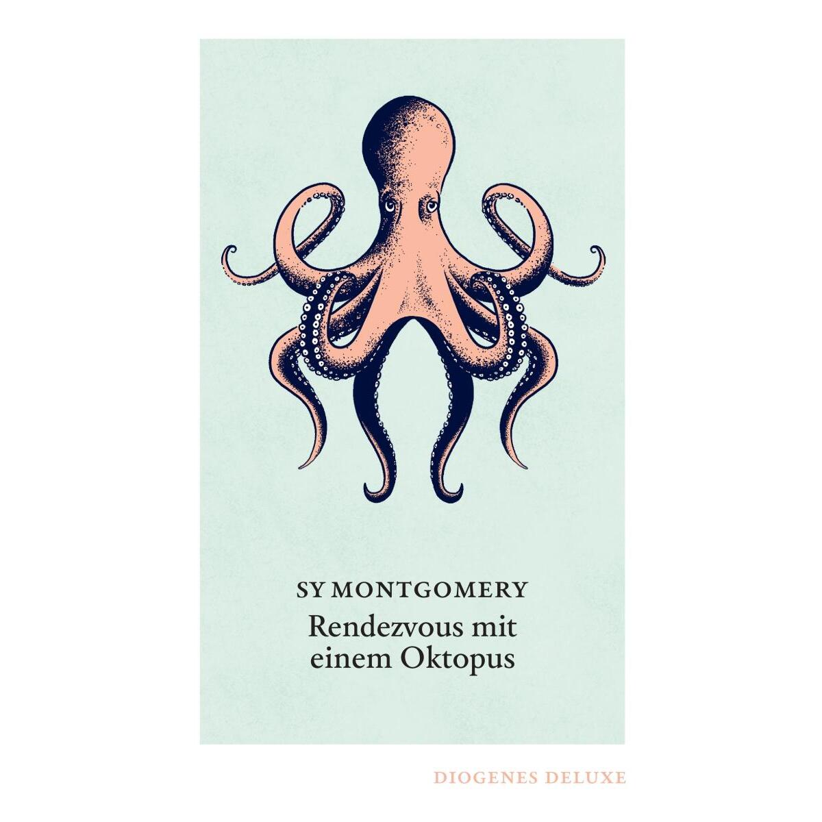 Rendezvous mit einem Oktopus Rendezvous mit einem Oktopus von Diogenes Verlag AG