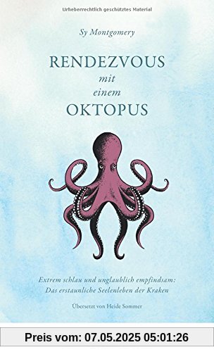 Rendezvous mit einem Oktopus. Extrem schau und unglaublich empfindsam: Das erstaunliche Seelenleben der Kraken