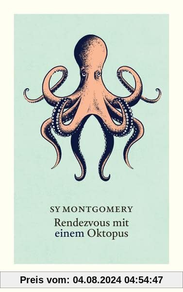 Rendezvous mit einem Oktopus: Extrem schlau und unglaublich empfindsam: Das erstaunliche Seelenleben der Kraken (diogenes deluxe)
