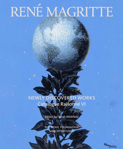 Rene Magritte: Newly Discovered Works: Catalogue Raisonne: Oil Paintings, Gouaches, Drawings: Catalogue Raisonné Volume VI: Oil Paintings, Gouaches, Drawings (Agrarian Studies) von Yale University Press
