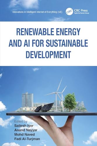 Renewable Energy and AI for Sustainable Development (Innovations in Intelligent Internet of Everything (Ioe)) von Taylor & Francis Ltd (Sales)