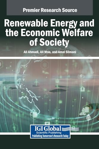 Renewable Energy and the Economic Welfare of Society von IGI Global