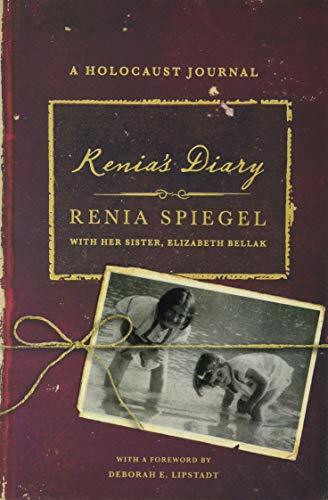 Renia's Diary: A Holocaust Journal. Foreword by Deborah E. Lipstadt Renia's Diary: A Holocaust Journal. Foreword by Deborah E. Lipstadt