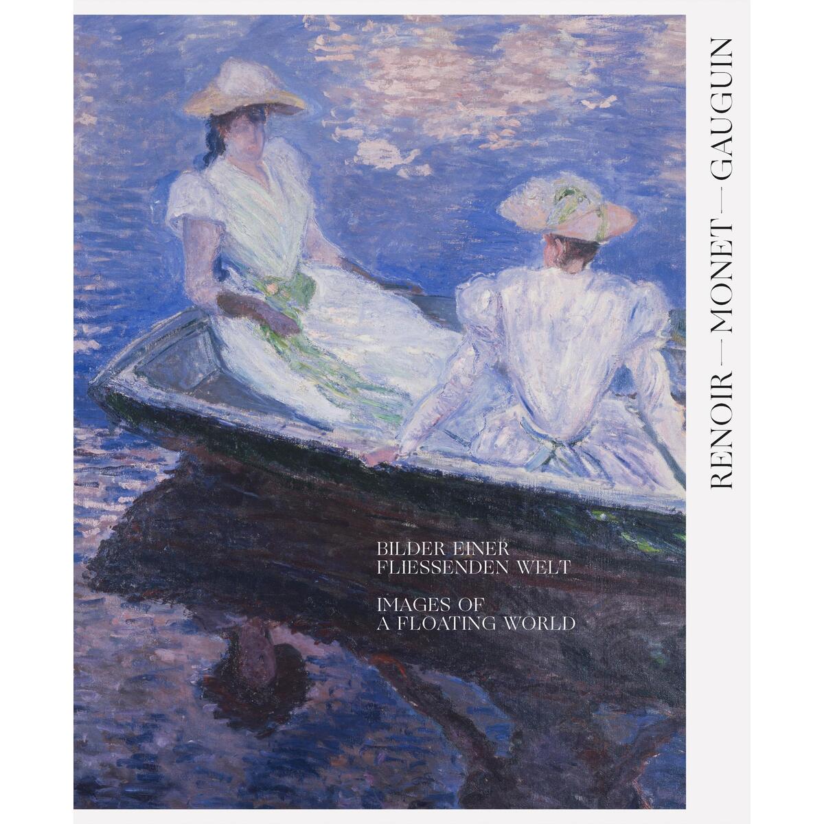 Renoir, Monet, Gauguin. Bilder einer fließenden Welt Renoir, Monet, Gauguin. Bilder einer fließenden Welt von Hatje Cantz Verlag GmbH