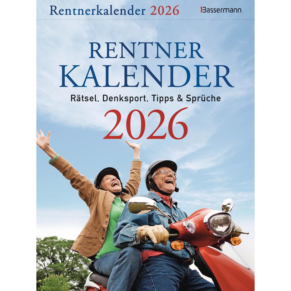 Rentnerkalender 2026. Der beliebte Abreißkalender bringt Schwung in den Ruhestan... Rentnerkalender 2026. Der beliebte Abreißkalender bringt Schwung in den Ruhestan... von Bassermann, Edition