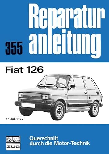 Reparaturanleitung 355: Fiat 126 (ab Juli 1977)
