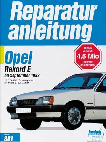 Reparaturanleitung Band 881: Opel Rekord E, ab Sept. 82 von Bucheli